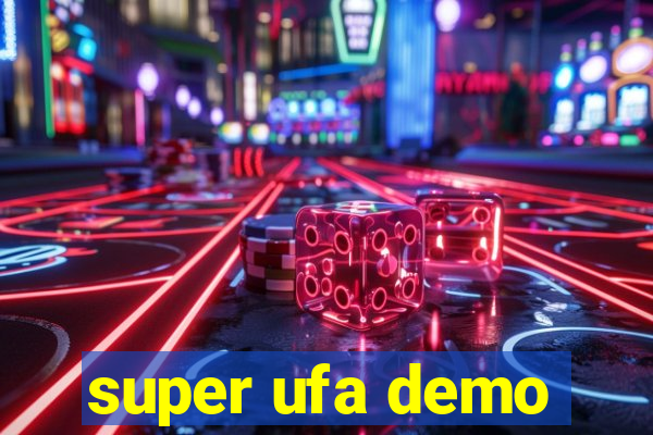 super ufa demo